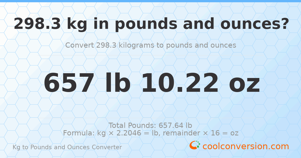 298.3 kg to lbs and oz — 298.3 kg = 657 lb 10.22 oz