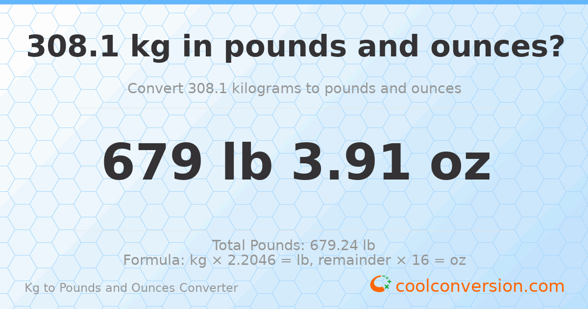 308.1 kg to lbs and oz — 308.1 kg = 679 lb 3.91 oz