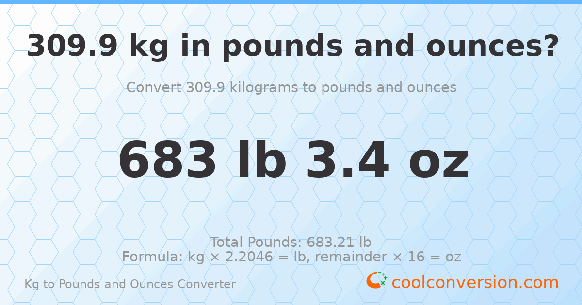 309.9 kg to lbs and oz — 309.9 kg = 683 lb 3.4 oz