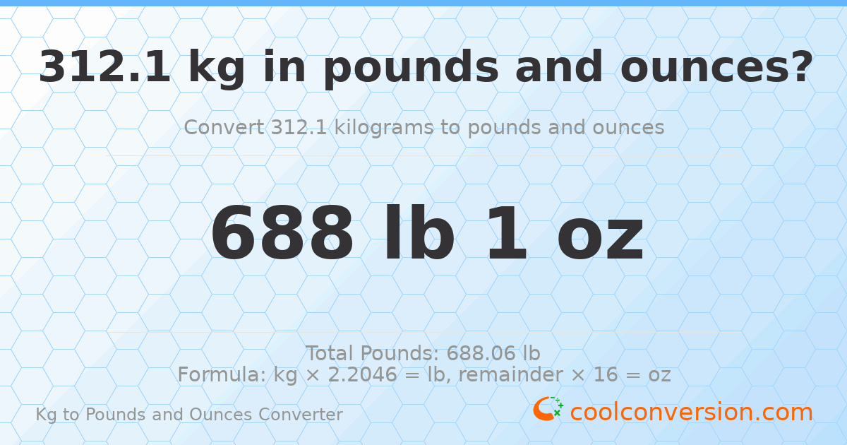 312.1 kg to lbs and oz — 312.1 kg = 688 lb 1 oz