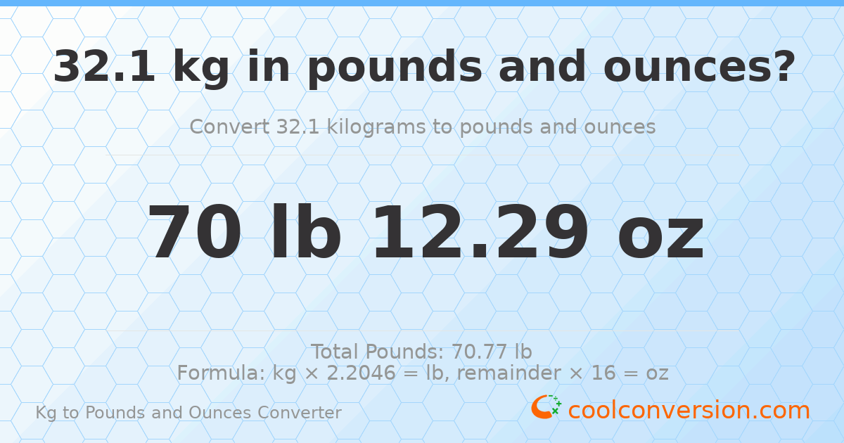 32.1 kg to lbs and oz — 32.1 kg = 70 lb 12.29 oz