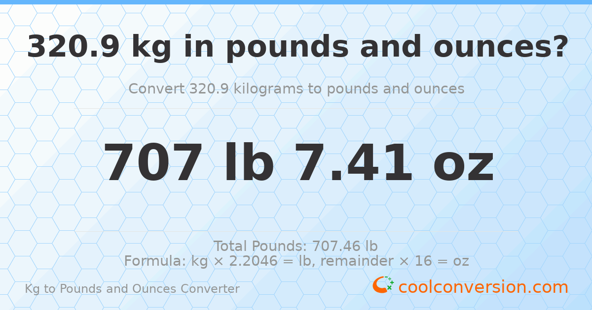320.9 kg to lbs and oz — 320.9 kg = 707 lb 7.41 oz