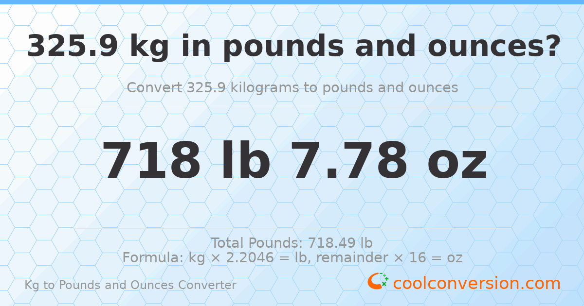 325.9 kg to lbs and oz — 325.9 kg = 718 lb 7.78 oz