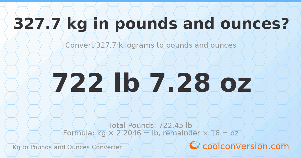 327.7 kg to lbs and oz — 327.7 kg = 722 lb 7.28 oz