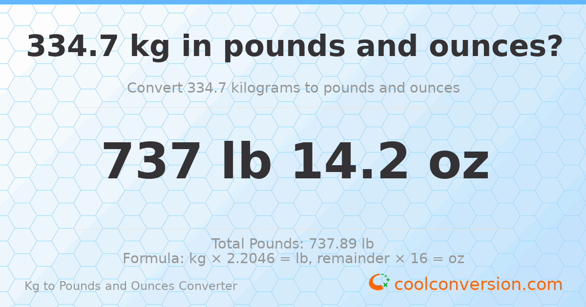 334.7 kg to lbs and oz — 334.7 kg = 737 lb 14.2 oz