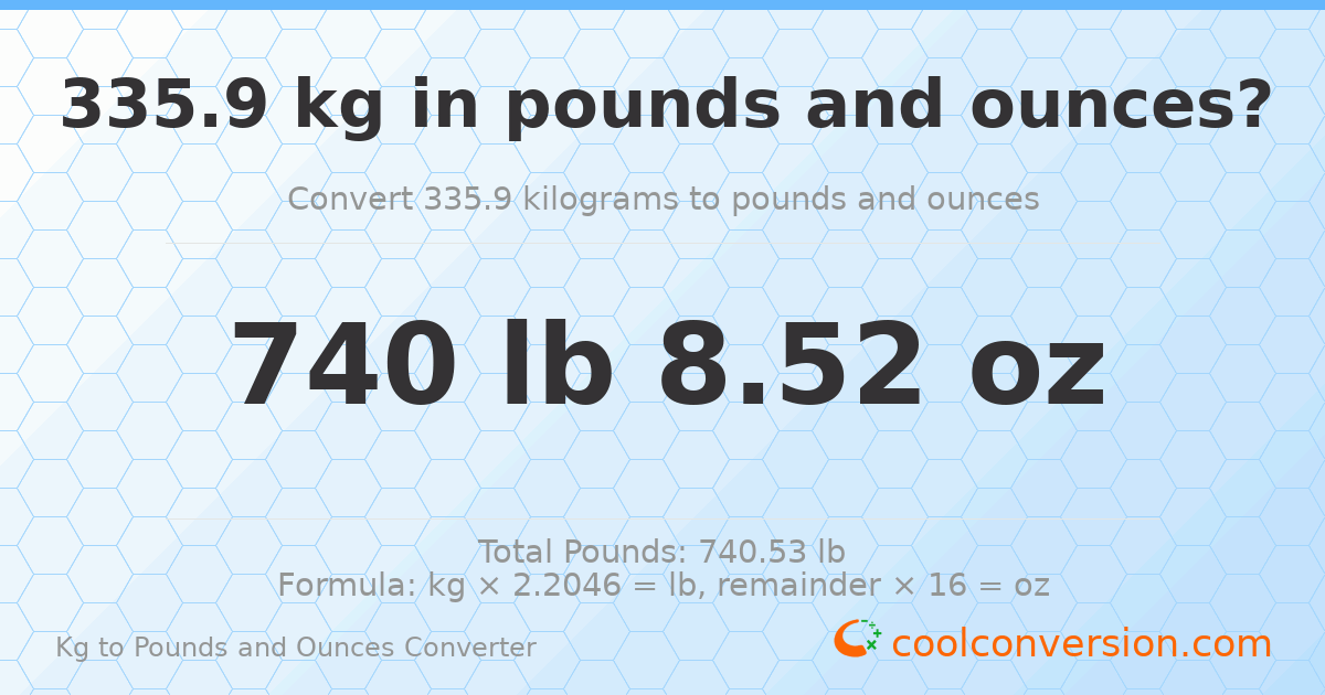 335.9 kg to lbs and oz — 335.9 kg = 740 lb 8.52 oz