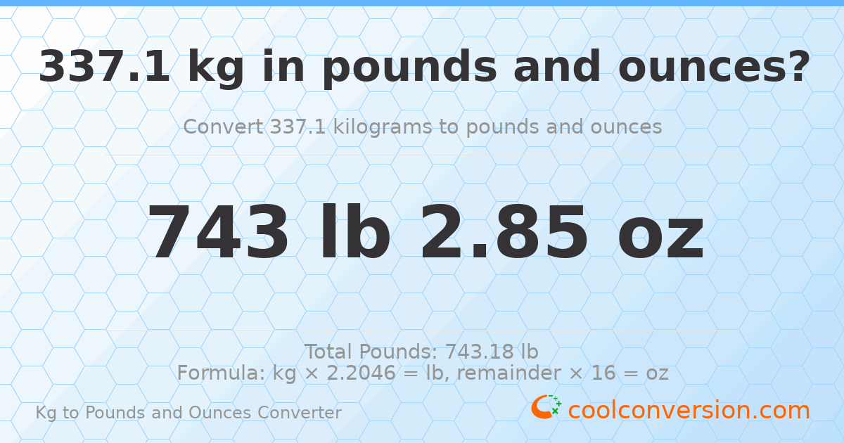 337.1 kg to lbs and oz — 337.1 kg = 743 lb 2.85 oz