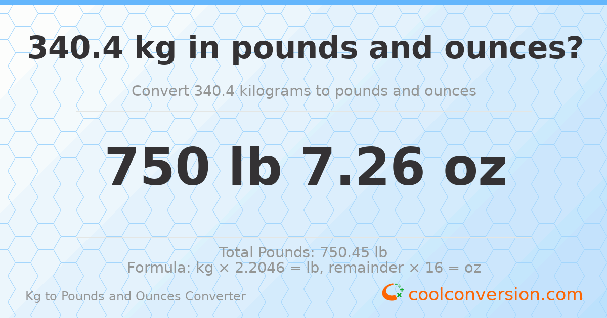 340.4 kg to lbs and oz — 340.4 kg = 750 lb 7.26 oz
