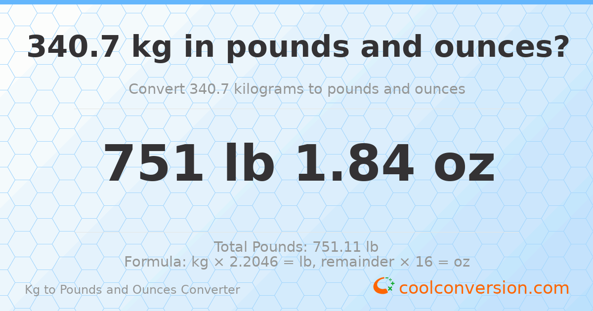 340.7 kg to lbs and oz — 340.7 kg = 751 lb 1.84 oz
