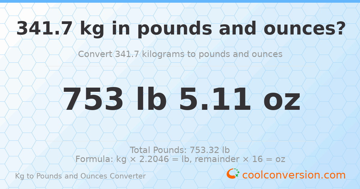 341.7 kg to lbs and oz — 341.7 kg = 753 lb 5.11 oz