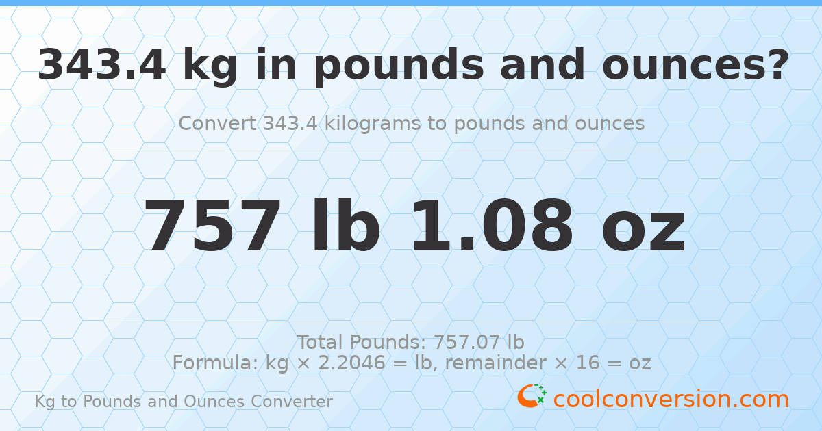 343.4 kg to lbs and oz — 343.4 kg = 757 lb 1.08 oz