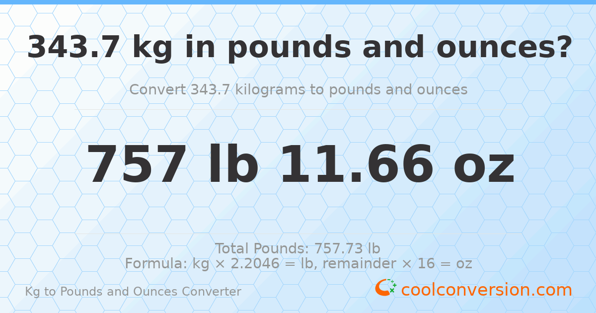 343.7 kg to lbs and oz — 343.7 kg = 757 lb 11.66 oz