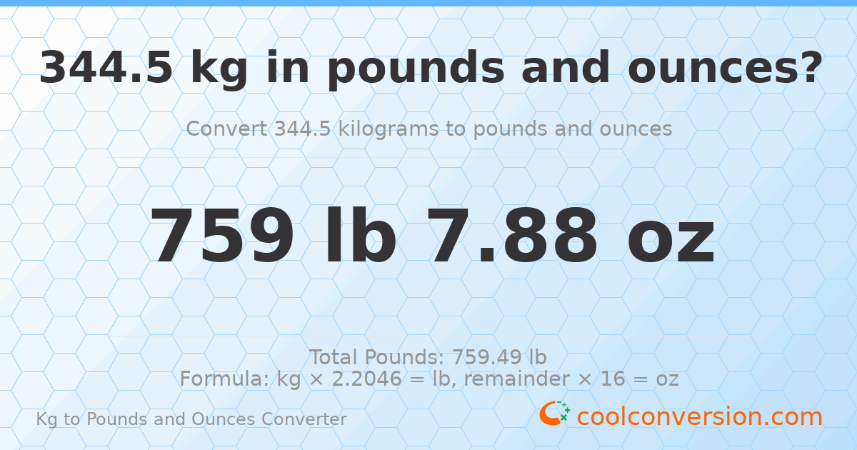 344.5 kg to lbs and oz — 344.5 kg = 759 lb 7.88 oz