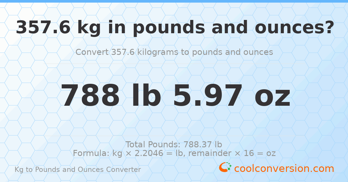357.6 kg to lbs and oz — 357.6 kg = 788 lb 5.97 oz