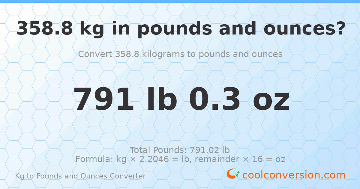 358.8 kg to lbs and oz — 358.8 kg = 791 lb 0.3 oz