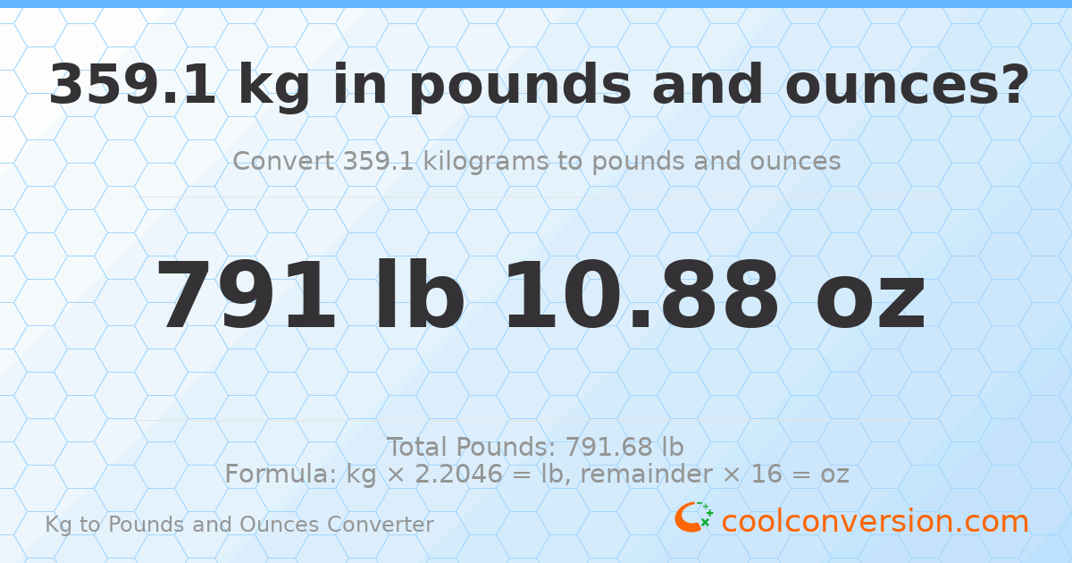 359.1 kg to lbs and oz — 359.1 kg = 791 lb 10.88 oz