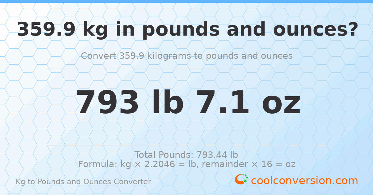 359.9 kg to lbs and oz — 359.9 kg = 793 lb 7.1 oz