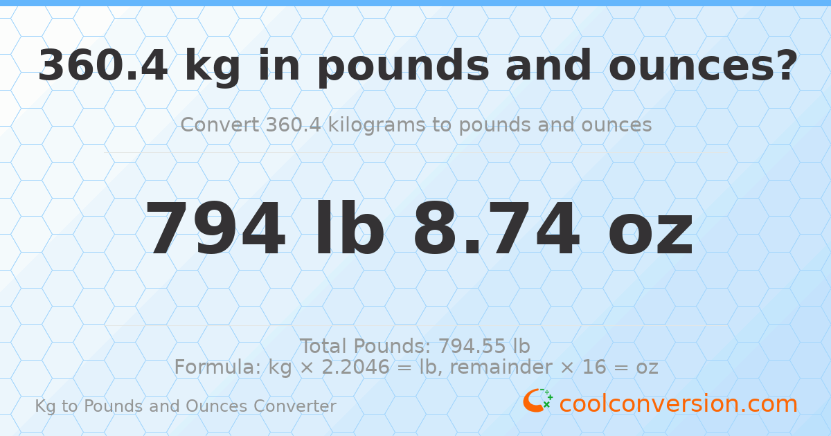 360.4 kg to lbs and oz — 360.4 kg = 794 lb 8.74 oz