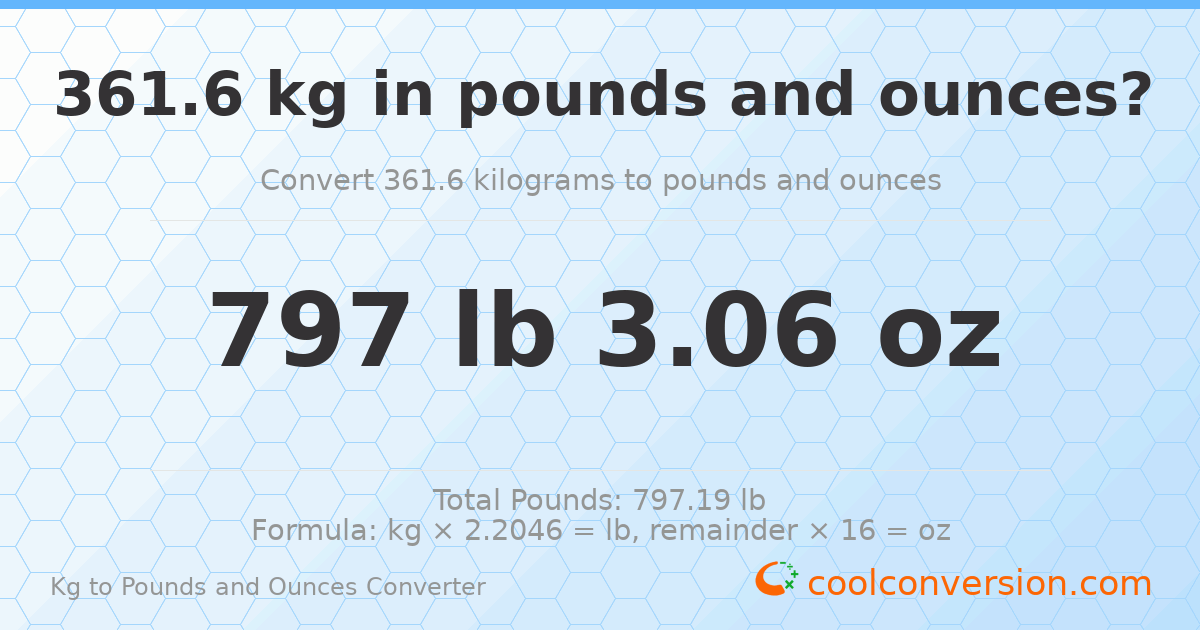 361.6 kg to lbs and oz — 361.6 kg = 797 lb 3.06 oz