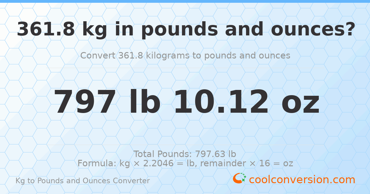 361.8 kg to lbs and oz — 361.8 kg = 797 lb 10.12 oz