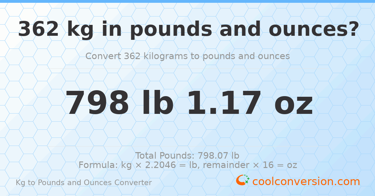 362 kg to lbs and oz — 362 kg = 798 lb 1.17 oz