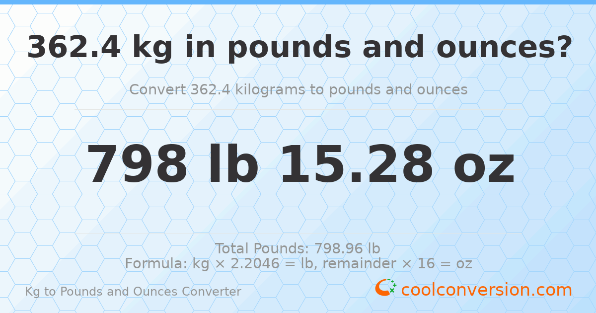 362.4 kg to lbs and oz — 362.4 kg = 798 lb 15.28 oz