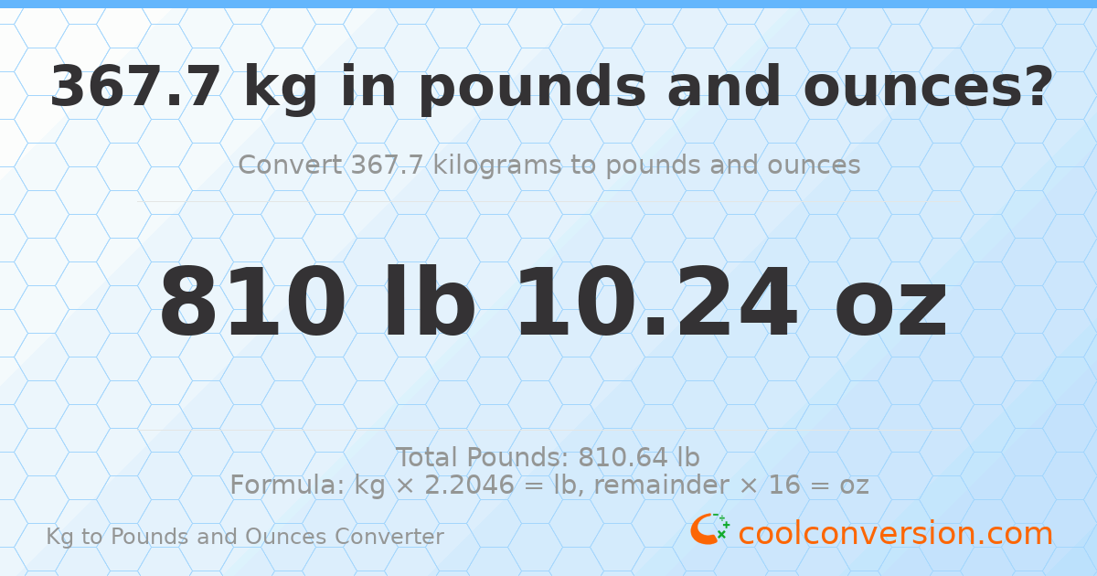 367.7 kg to lbs and oz — 367.7 kg = 810 lb 10.24 oz