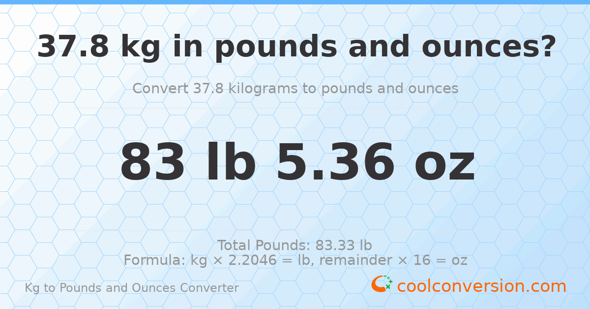 37.8 kg to lbs and oz — 37.8 kg = 83 lb 5.36 oz