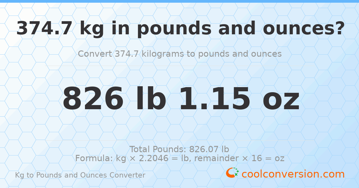 374.7 kg to lbs and oz — 374.7 kg = 826 lb 1.15 oz