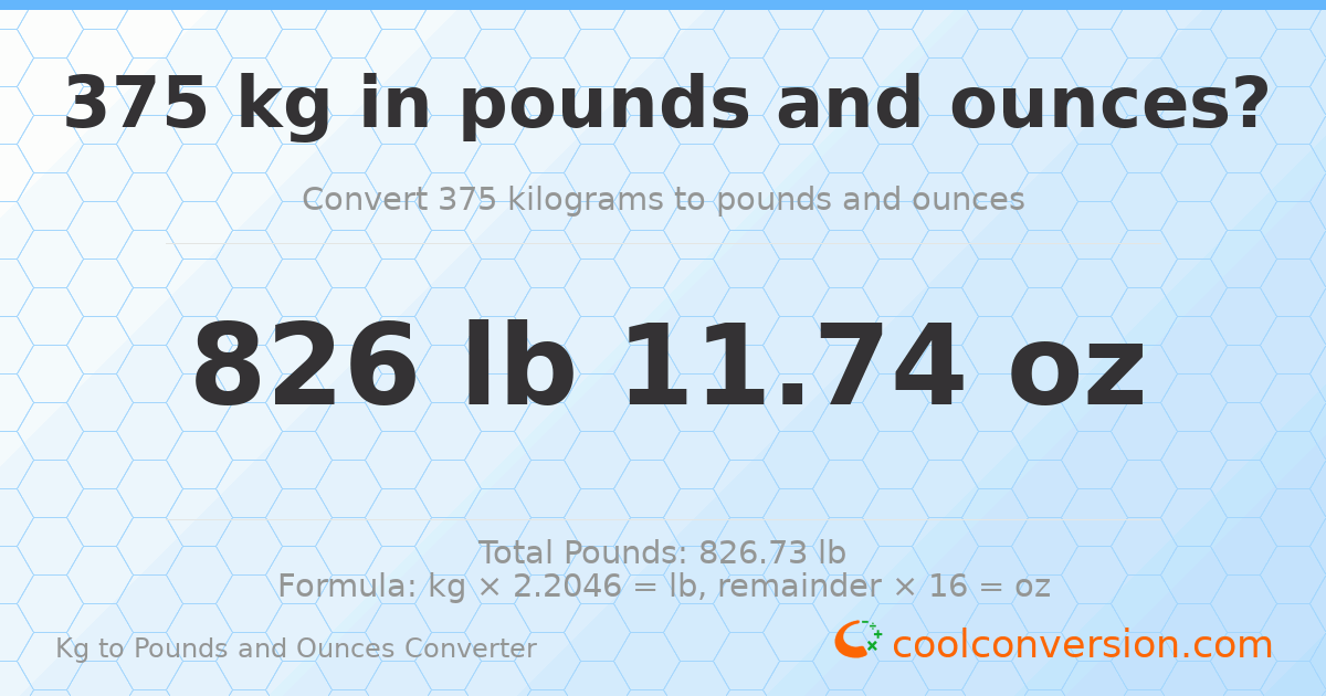375 kg to lbs and oz — 375 kg = 826 lb 11.74 oz