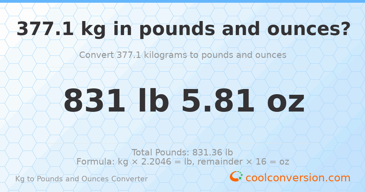 377.1 kg to lbs and oz — 377.1 kg = 831 lb 5.81 oz