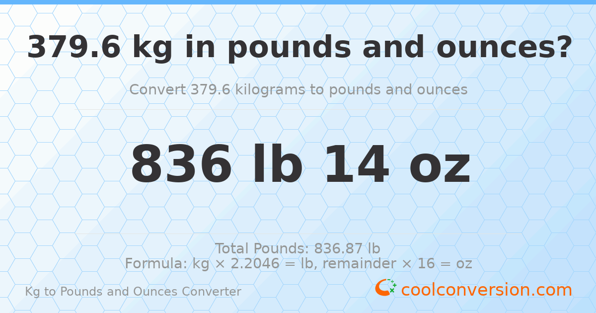 379.6 kg to lbs and oz — 379.6 kg = 836 lb 14 oz