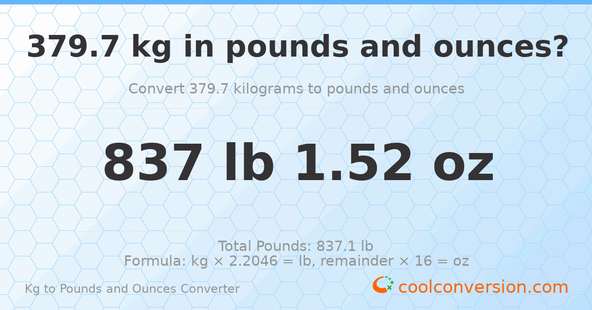 379.7 kg to lbs and oz — 379.7 kg = 837 lb 1.52 oz