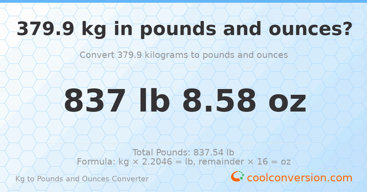 379.9 kg to lbs and oz — 379.9 kg = 837 lb 8.58 oz