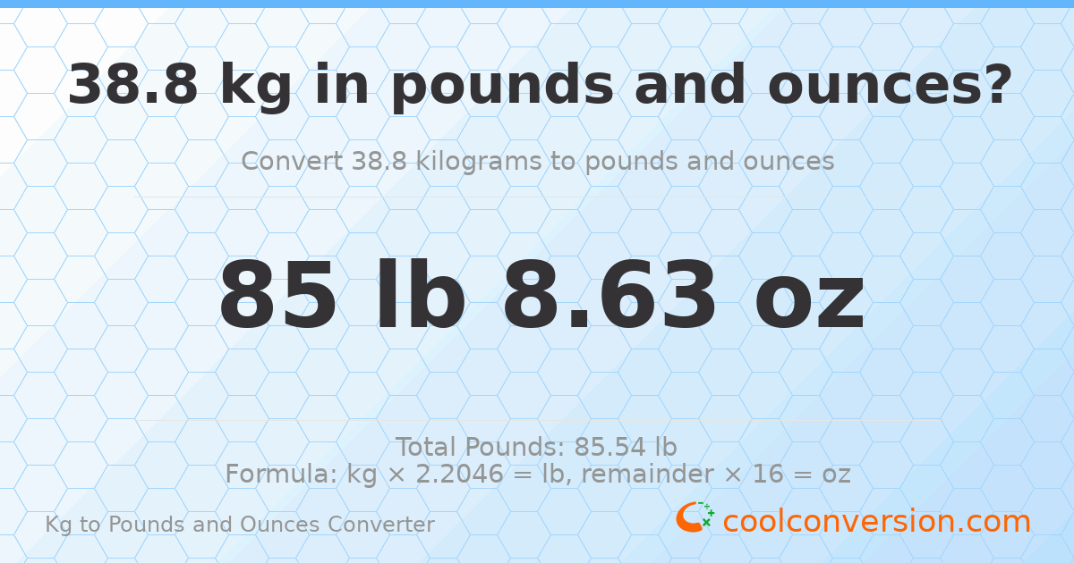 38.8 kg to lbs and oz — 38.8 kg = 85 lb 8.63 oz