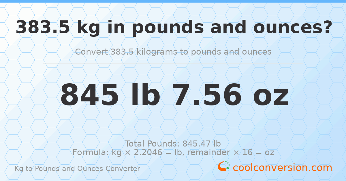 383.5 kg to lbs and oz — 383.5 kg = 845 lb 7.56 oz