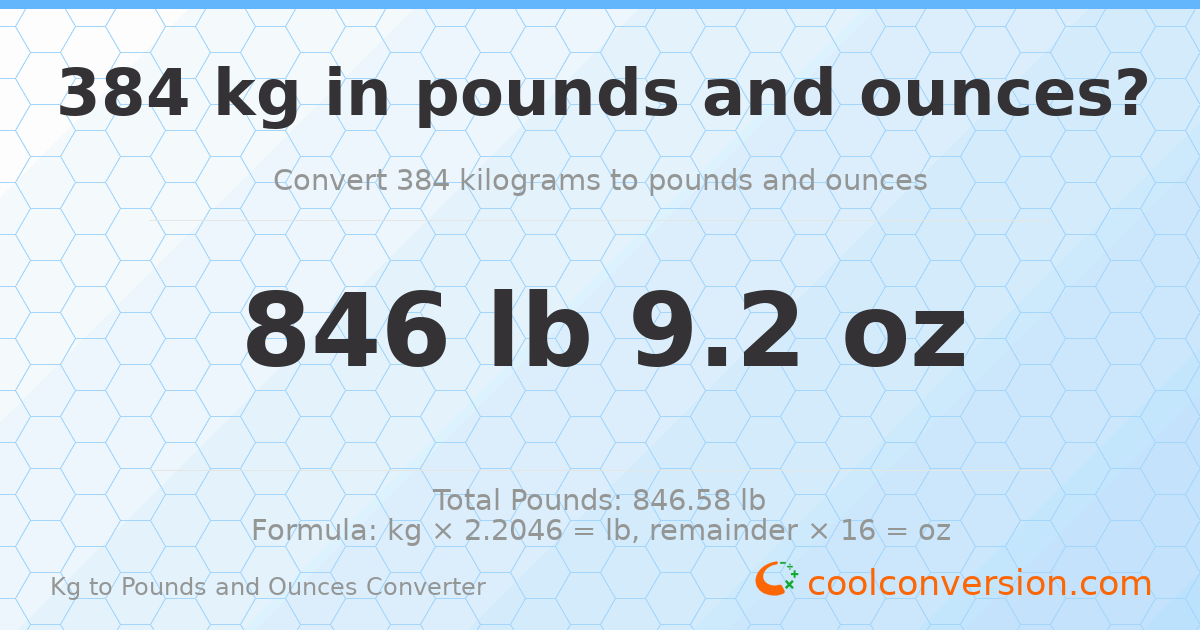 384 kg to lbs and oz — 384 kg = 846 lb 9.2 oz