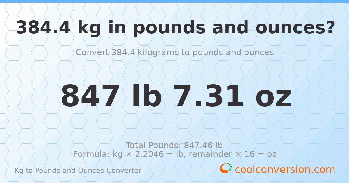 384.4 kg to lbs and oz — 384.4 kg = 847 lb 7.31 oz