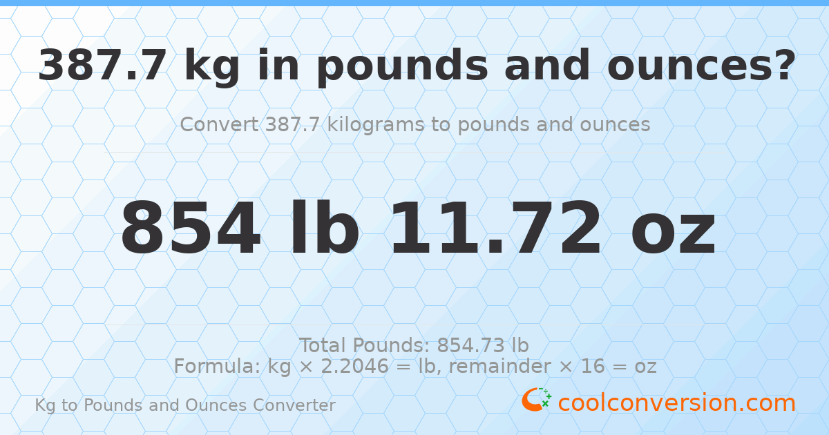 387.7 kg to lbs and oz — 387.7 kg = 854 lb 11.72 oz