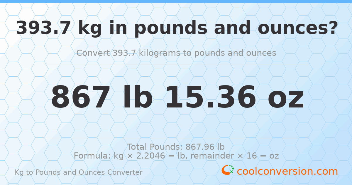 393.7 kg to lbs and oz — 393.7 kg = 867 lb 15.36 oz