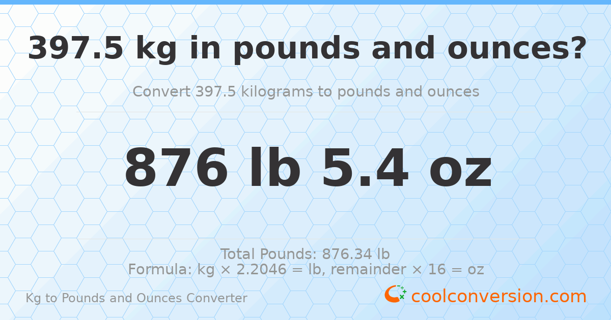 397.5 kg to lbs and oz — 397.5 kg = 876 lb 5.4 oz