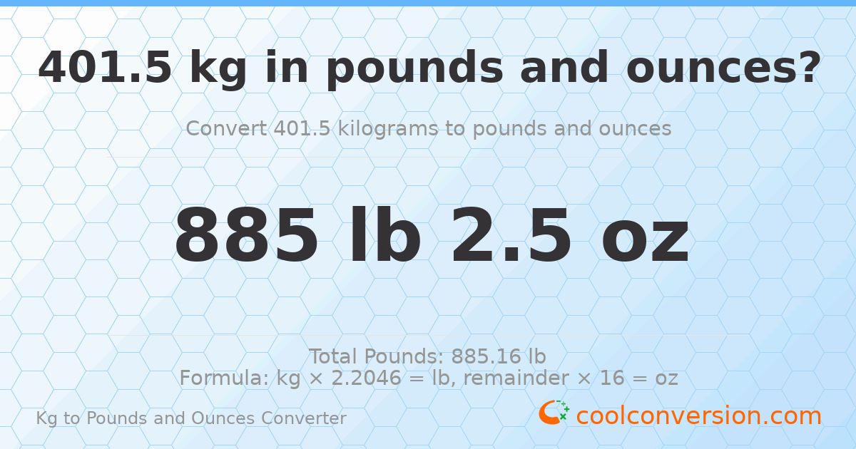 401.5 kg to lbs and oz — 401.5 kg = 885 lb 2.5 oz