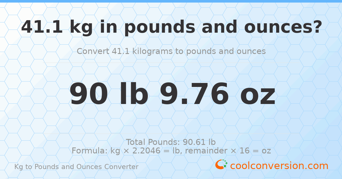 41.1 kg to lbs and oz — 41.1 kg = 90 lb 9.76 oz