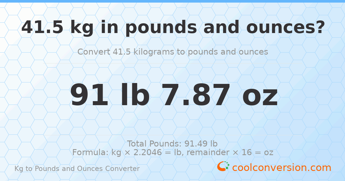 41.5 kg to lbs and oz — 41.5 kg = 91 lb 7.87 oz