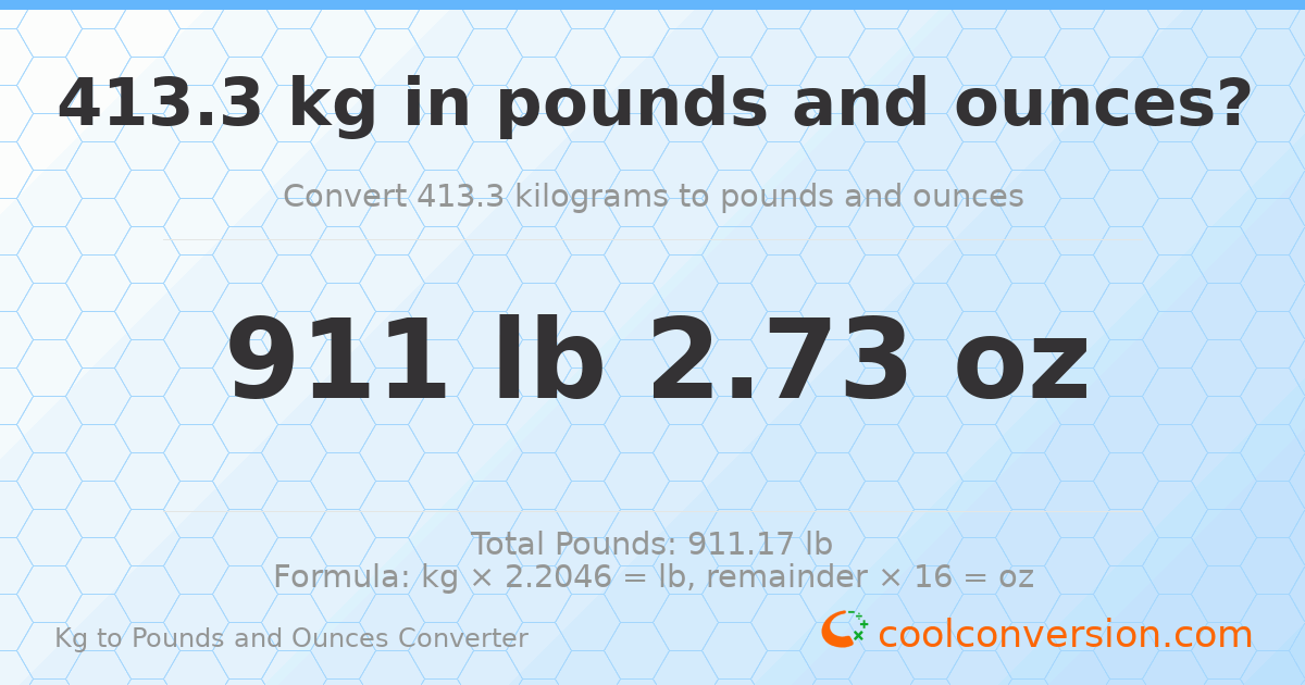 413.3 kg to lbs and oz — 413.3 kg = 911 lb 2.73 oz