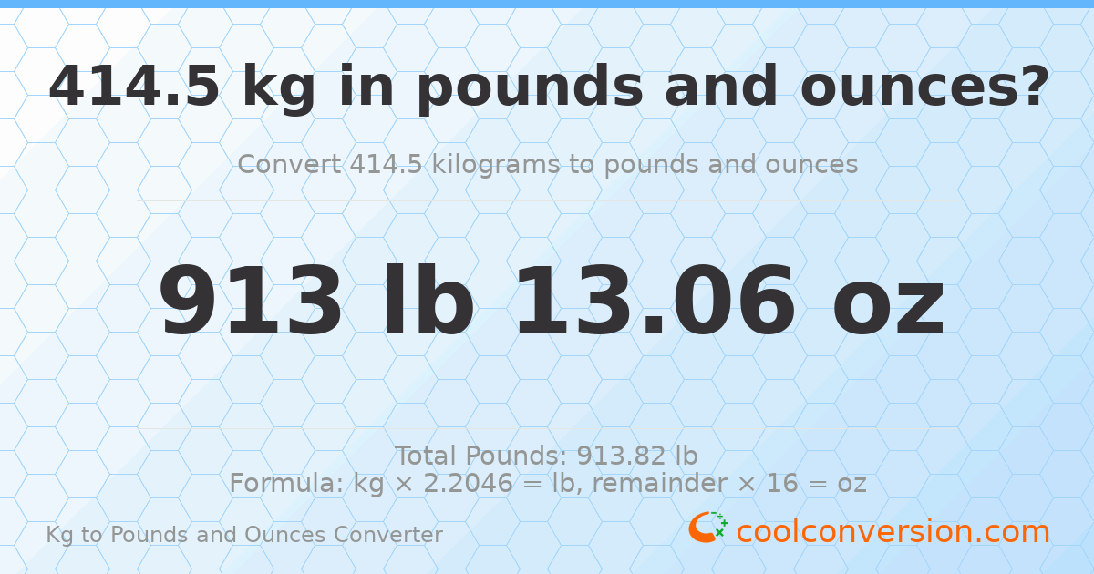 414.5 kg to lbs and oz — 414.5 kg = 913 lb 13.06 oz