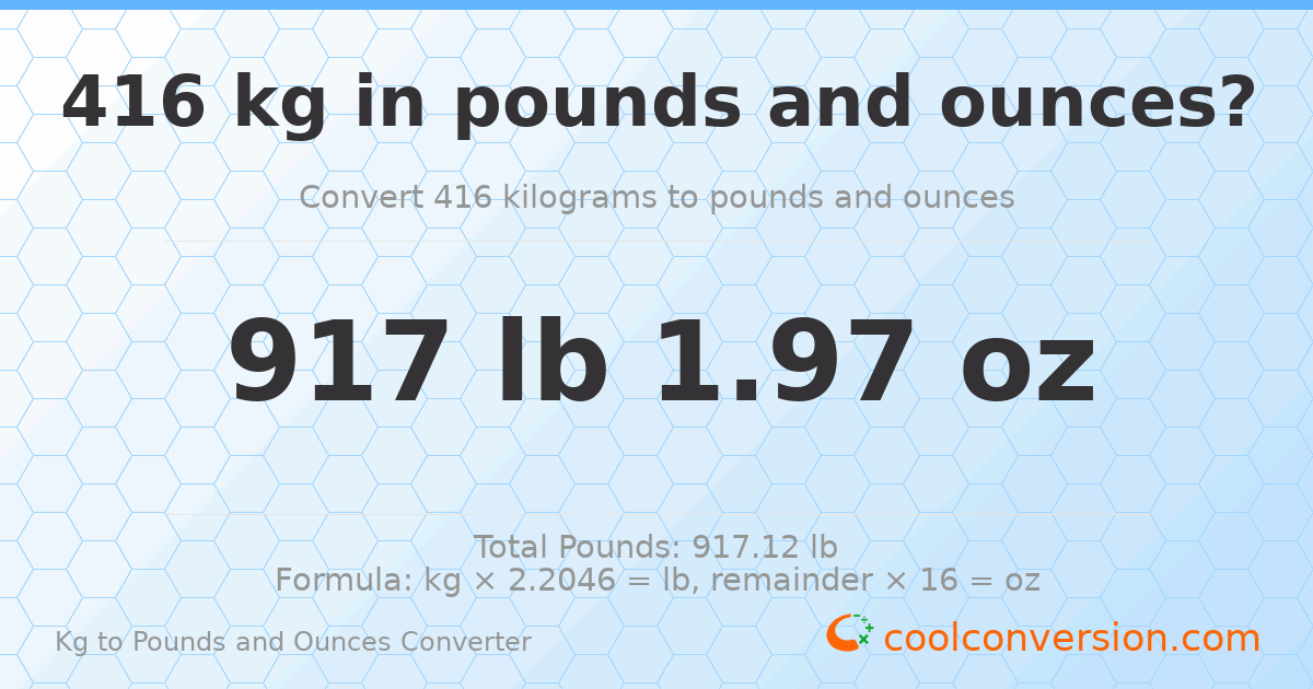 416 kg to lbs and oz — 416 kg = 917 lb 1.97 oz
