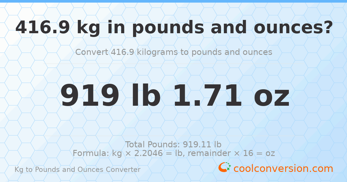 416.9 kg to lbs and oz — 416.9 kg = 919 lb 1.71 oz