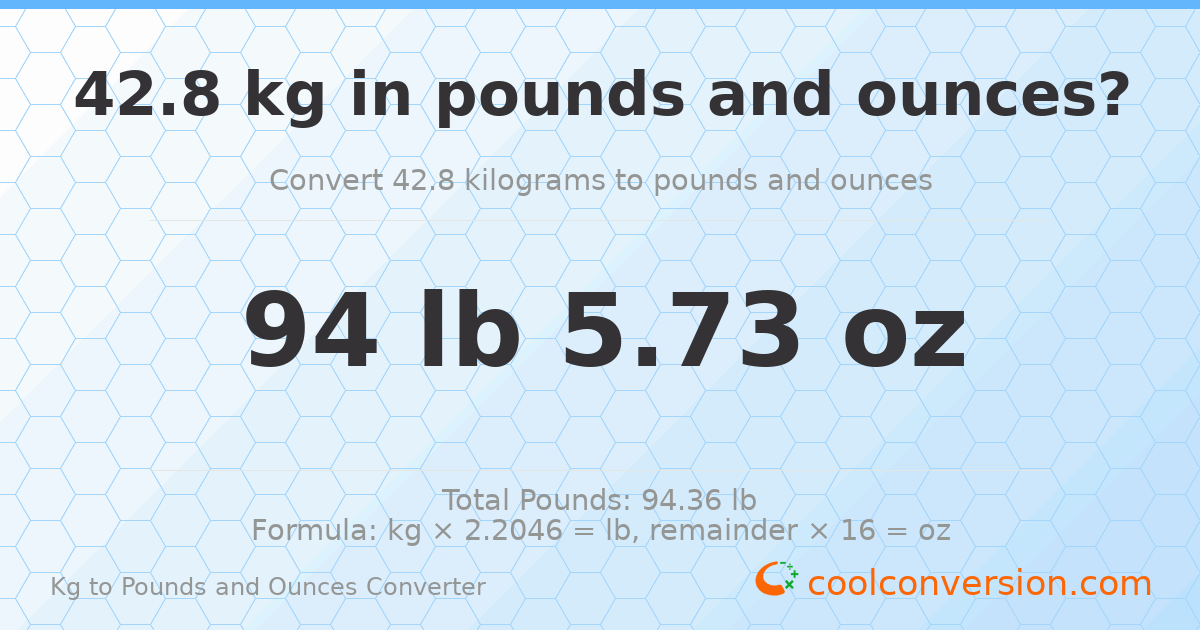 42.8 kg to lbs and oz — 42.8 kg = 94 lb 5.73 oz