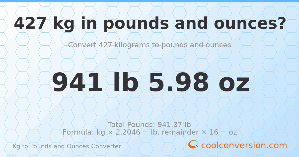 427 kg to lbs and oz — 427 kg = 941 lb 5.98 oz